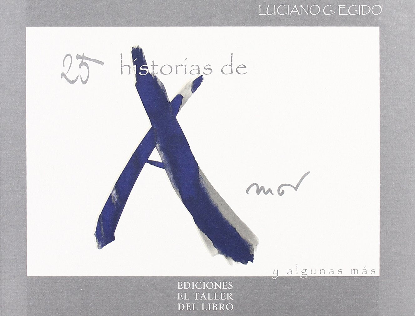 25 Historias De Amor Y Algunas Ma (CUENTOS)