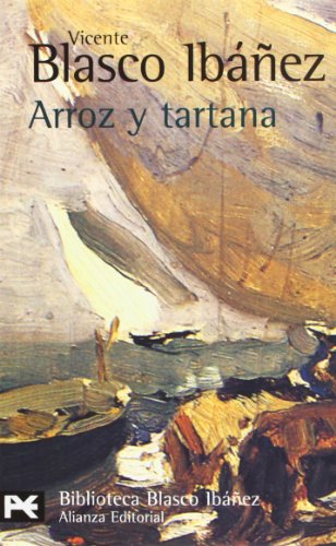 Arroz y tartana (El Libro De Bolsillo - Bibliotecas De Autor - Biblioteca Blasco Ibáñez)