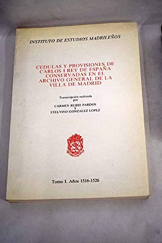 Cédulas y provisiones de Carlos I conservadas en el Archivo General de la Villa de Madrid