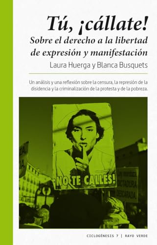 Tu cállate: Sobre el derecho a la libertad de expresión y manifestación (Ciclogénesis)