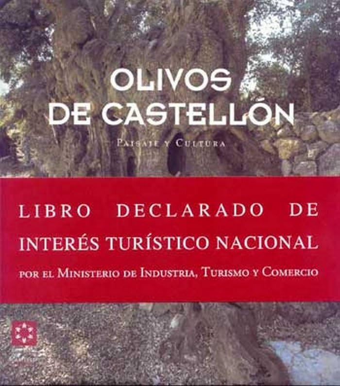 Olivos de Castellón : paisaje y cultura