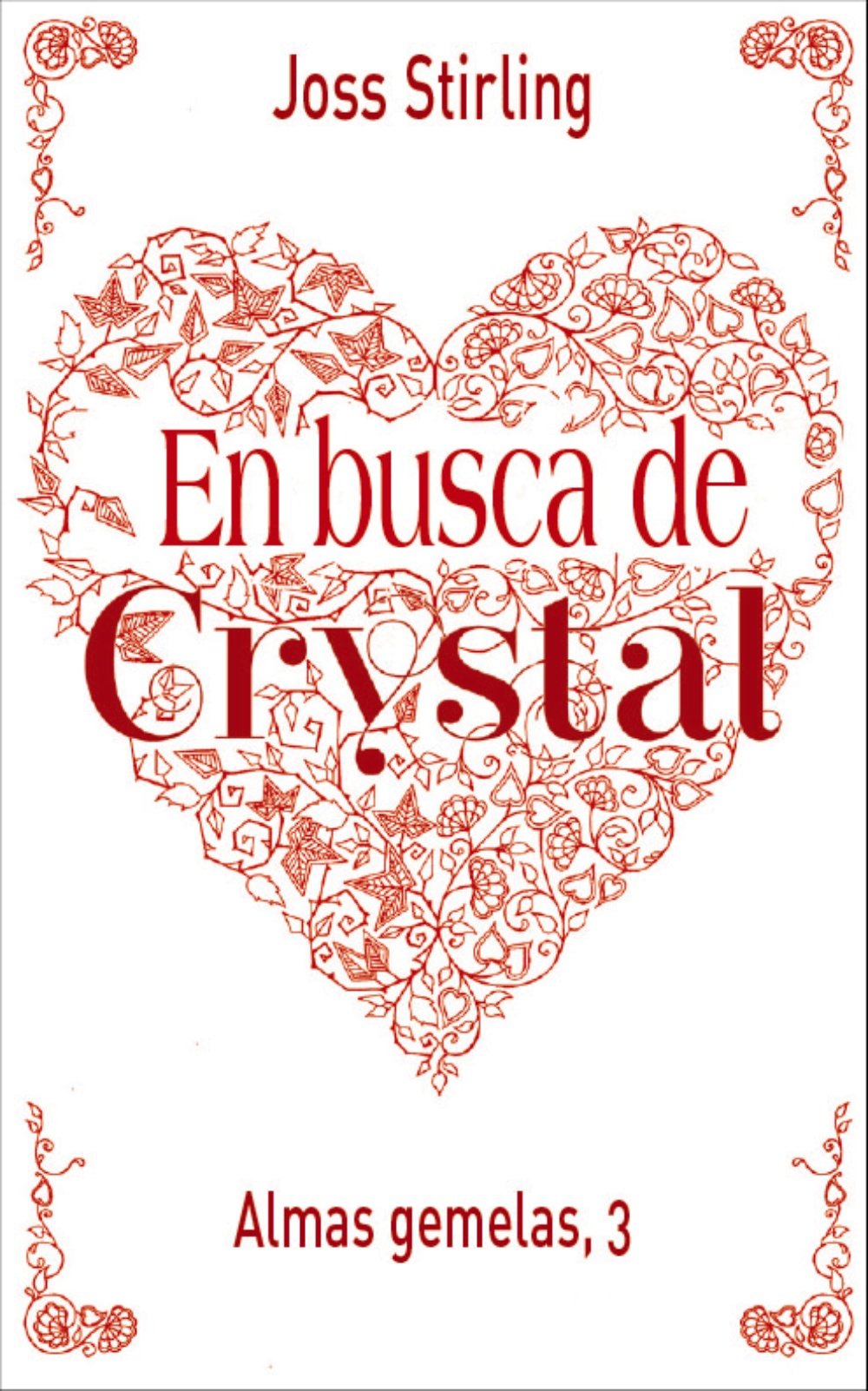 Almas gemelas, 3. En busca de Crystal (Castellano - Juvenil - Narrativa - Almas Gemelas)