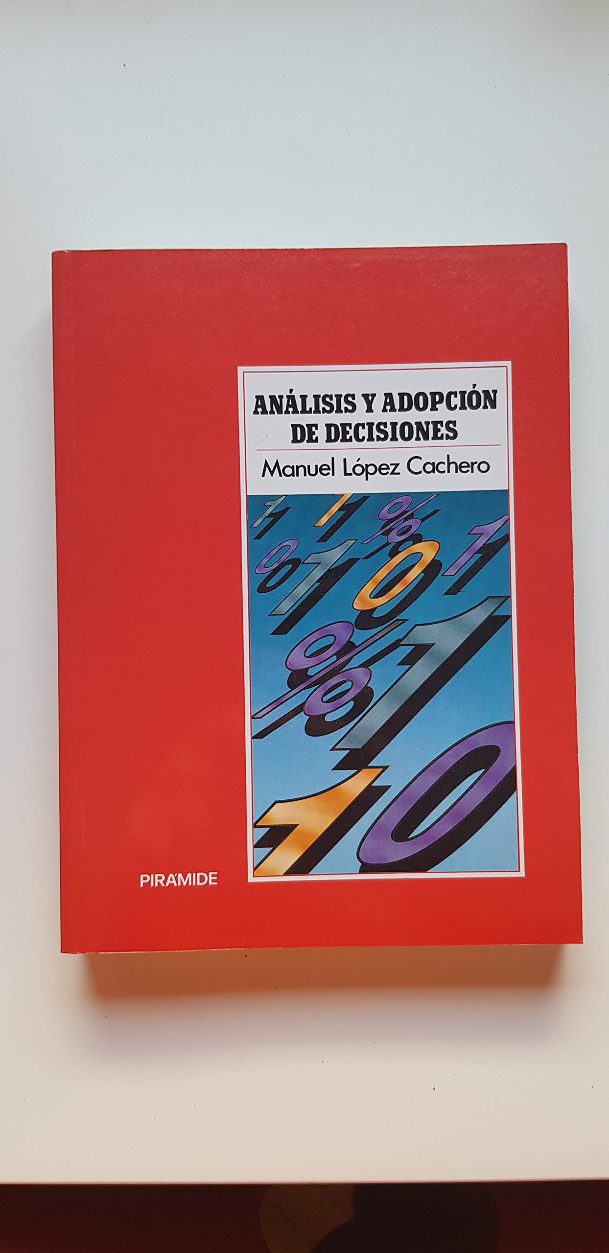 Análisis y adopción de decisiones (Economía y Empresa)