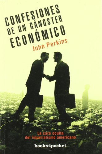 Confesiones de un gángster económico (Books4pocket ensayo y divulgac)