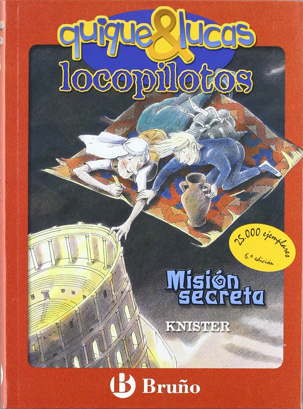 Misión secreta (Castellano - A PARTIR DE 8 AÑOS - PERSONAJES - Quique y Lucas, locopilotos)