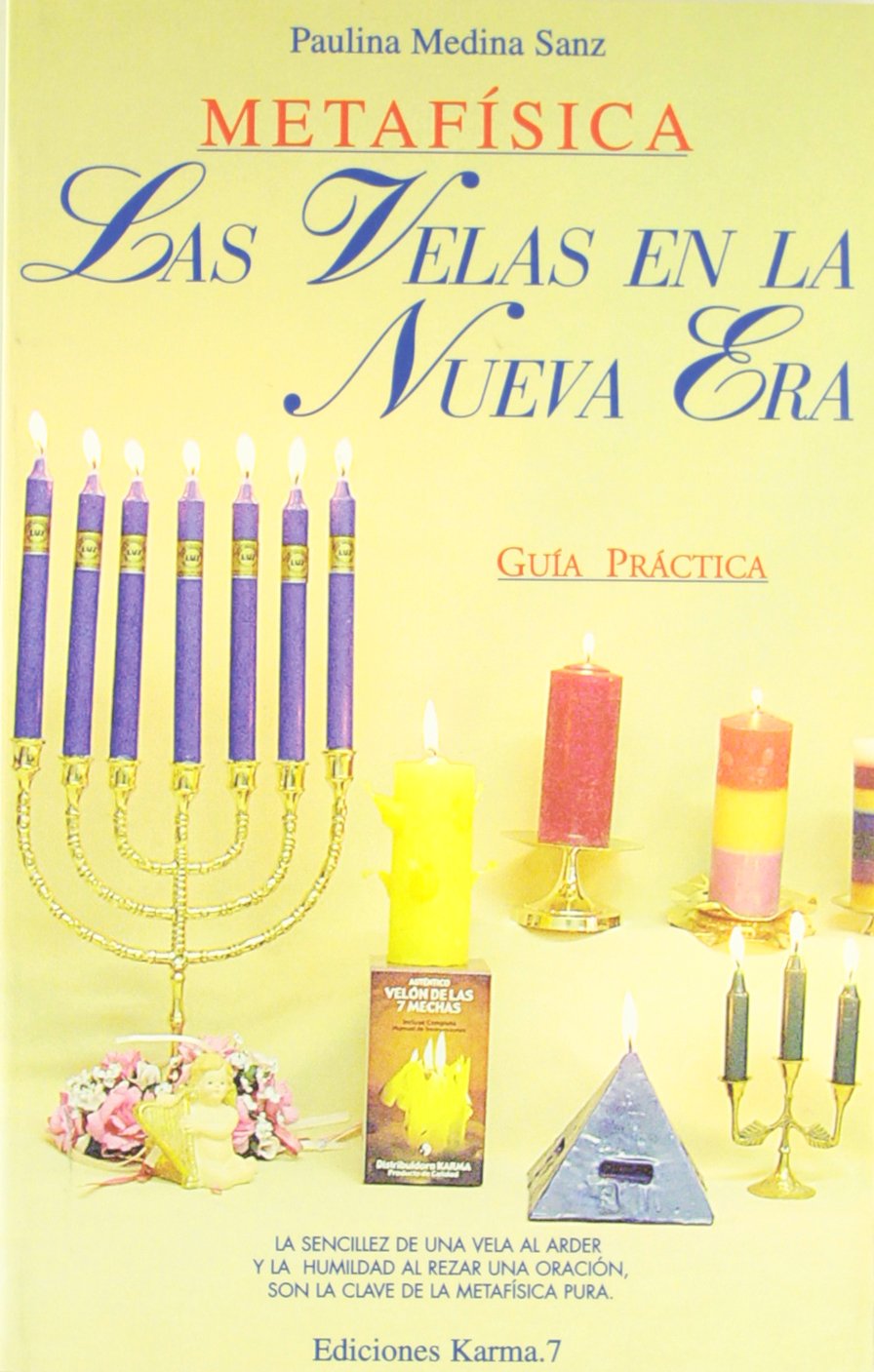 Velas en la nueva era, las - guia practica, metafisica (SIN COLECCION)