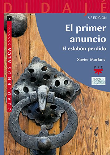 El Primer Anuncio. El Eslabón Perdido: Cuadernos AECA (3): 13 (Didajé)