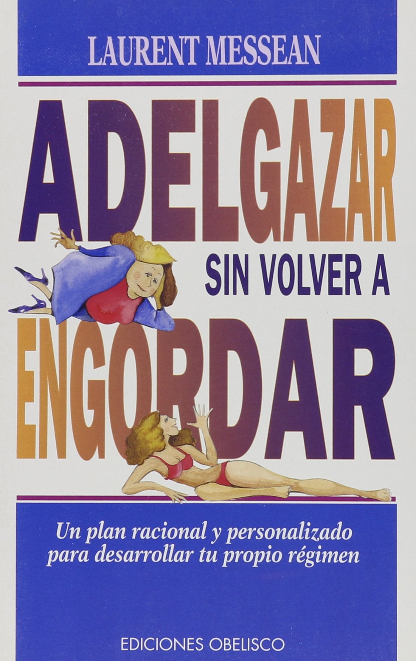 ADELGAZAR SIN VOLVER A ENGORDAR (SIN COLECCION)