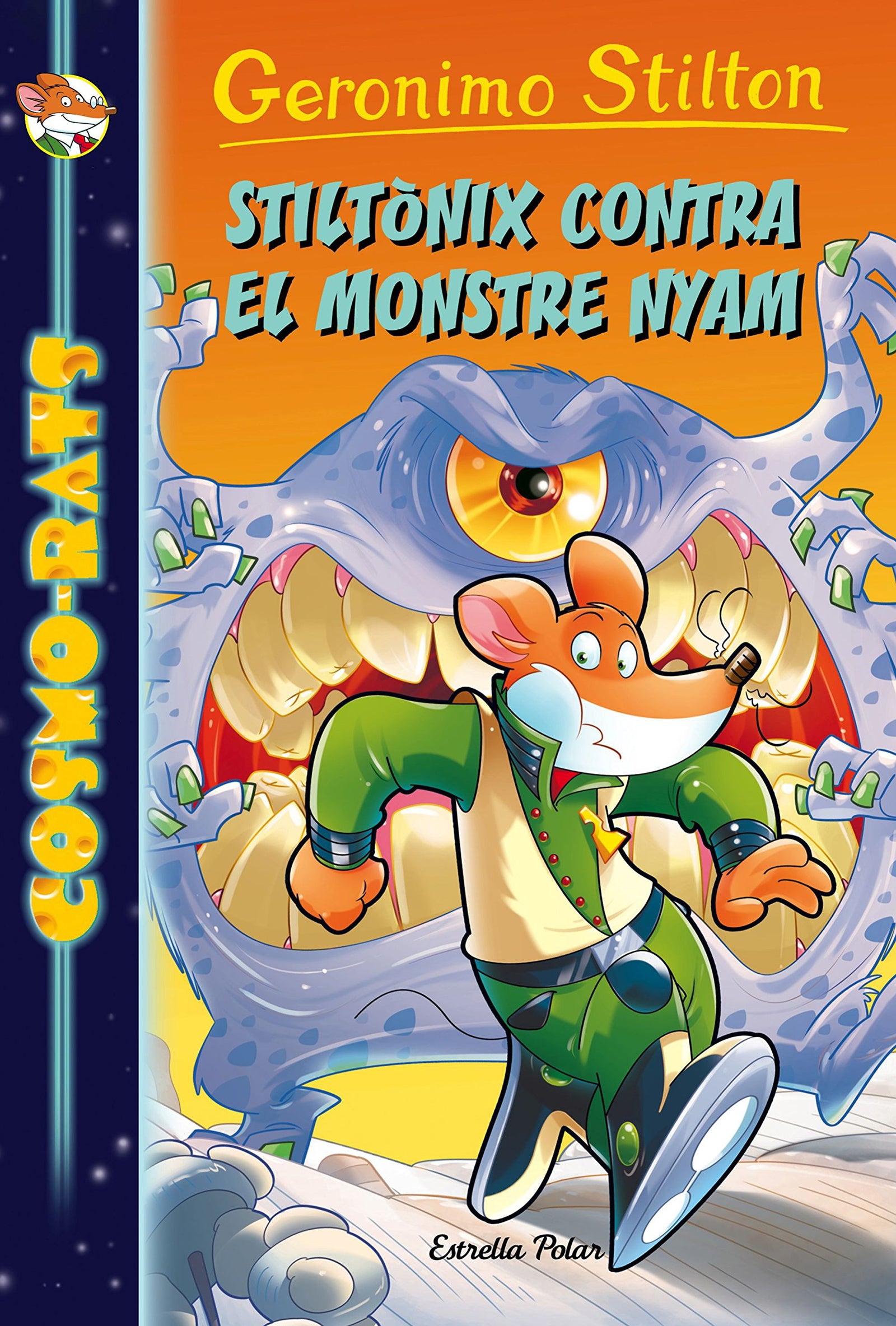 Stiltònix contra el monstre Nyam: Cosmo-rats 9 (Geronimo Stilton)