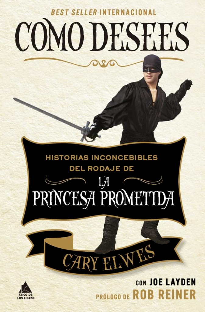 Como desees: Historias inconcebibles del rodaje de La princesa prometida (Ático Bolsillo)