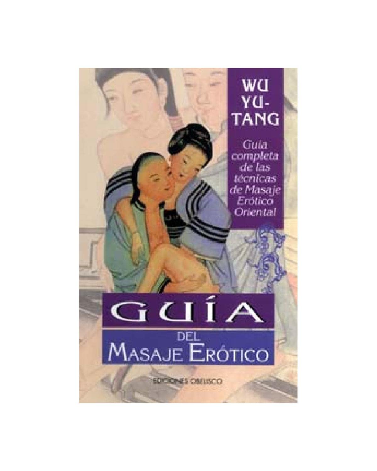 Guia Del Masaje Erótico (N.Ed.) (SALUD Y SEXUALIDAD)