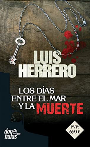 Los días entre el mar y la muerte (Doce balas)