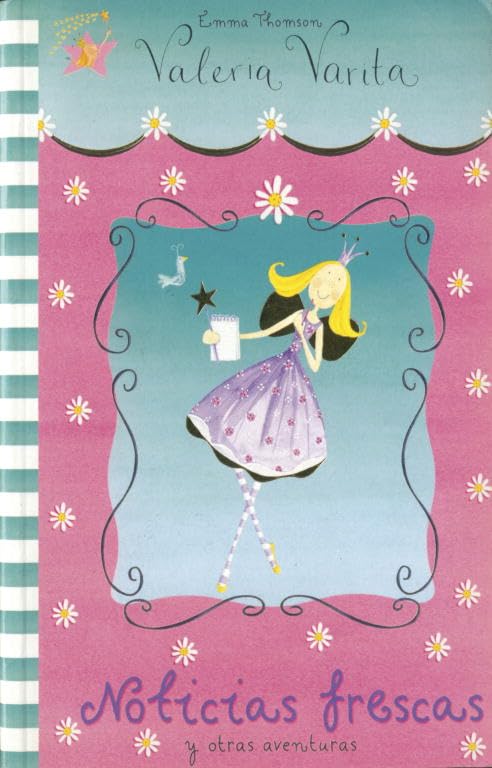 Noticias frescas y otras aventuras (Valeria Varita. Primeras lecturas) (LAS AVENTURAS DE VALERIA VARITA)