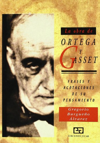 La obra de Ortega y gasset