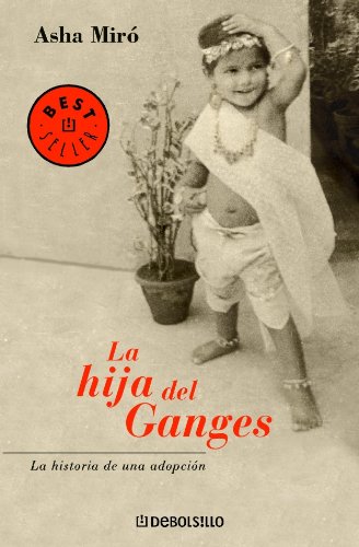 HIJA DEL GANGES-DEBOLSILLO: 1 (BESTSELLER)