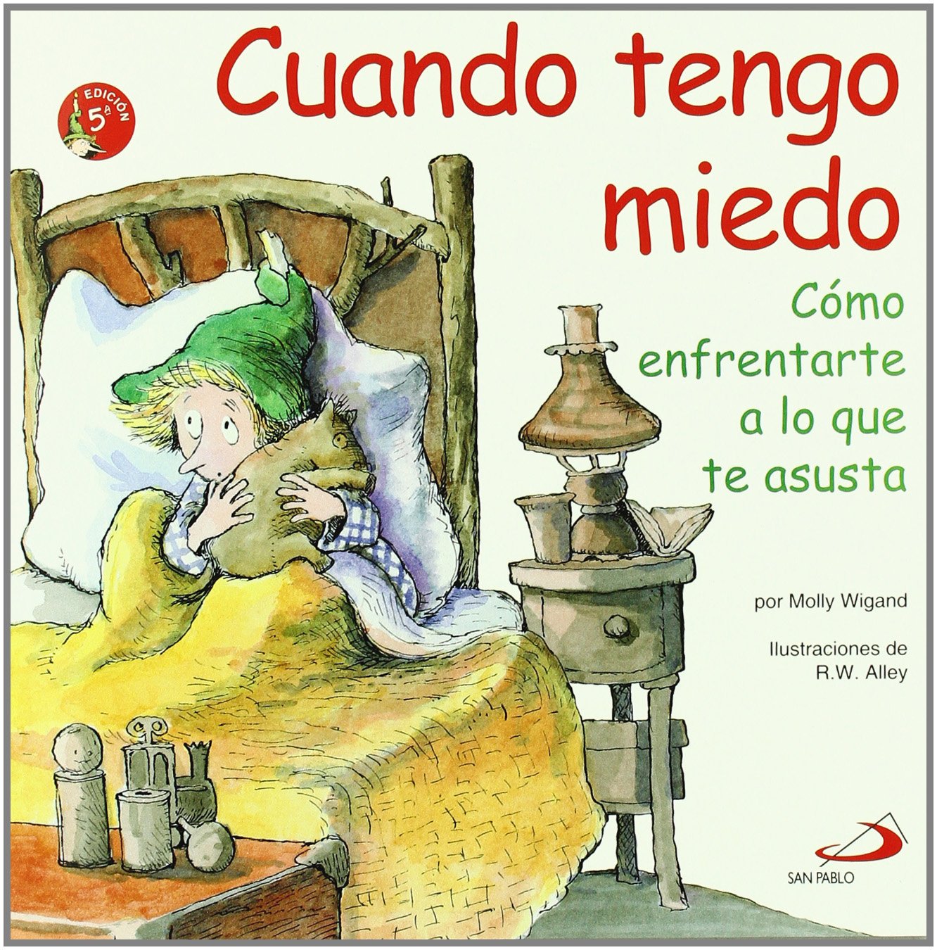 Cuando tengo miedo: Cómo enfrentarte a lo que te asusta: 4 (Duendelibros)