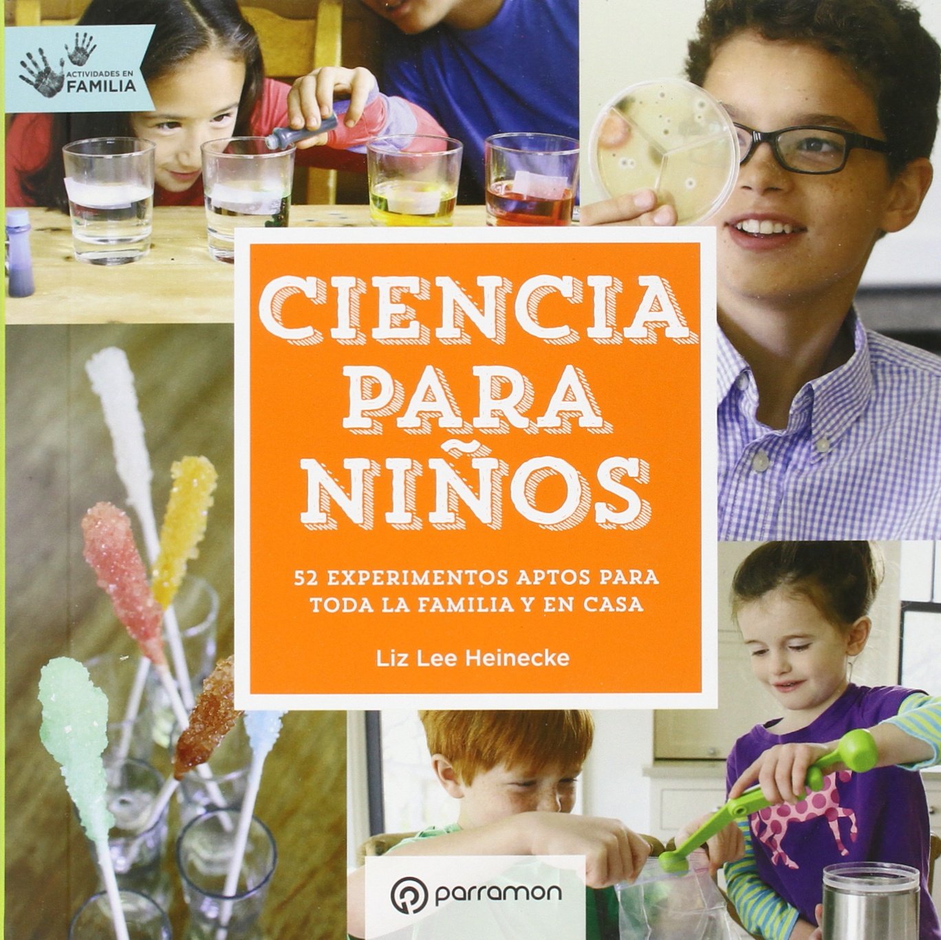 Ciencia para niños. Actividades en familia (Eureka)