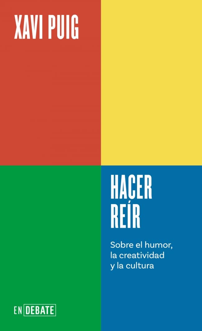 Hacer reír (Serie ENDEBATE): Sobre el humor, la creatividad y la cultura