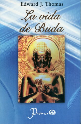 La vida de Buda/ The Life of Buddha
