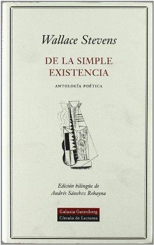 De la simple existencia: Antología poética (POESÍA)