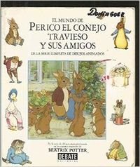 El Mundo De Perico El Conejo Travieso Y Sus Amigos