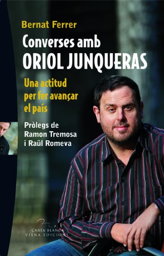 Converses amb Oriol Junqueras: Una actitud per fer avançar el país: 18 (Carta blanca)