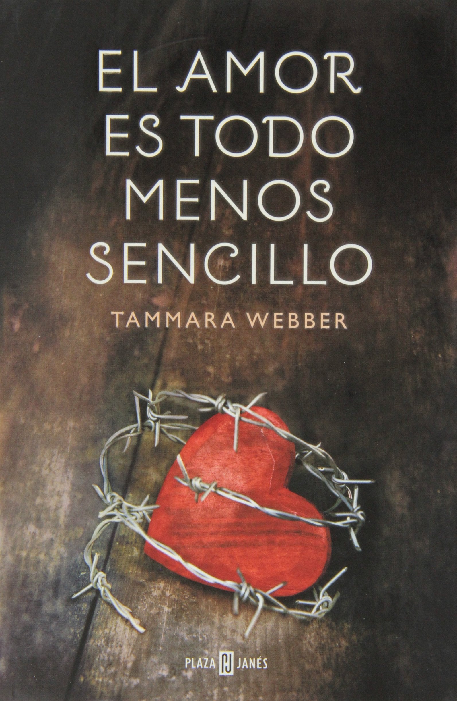 El amor es todo menos sencillo (NARRATIVA FEMENINA)