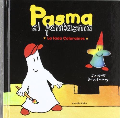 Pasma el fantasma. La fada Coloraines (La Lluna de Paper)