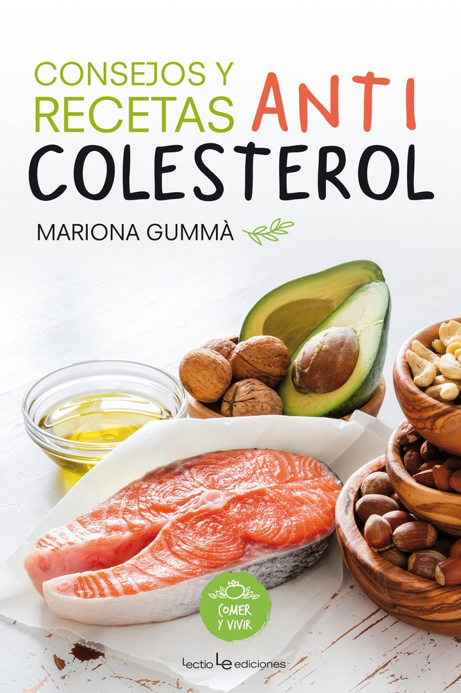 Consejos y recetas anticolesterol: 1 (Comer y Vivir)