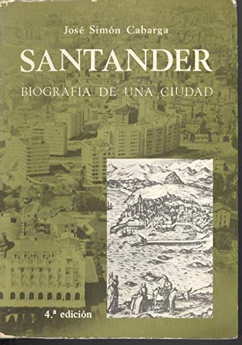 Santander. Biograf¡a de una ciudad