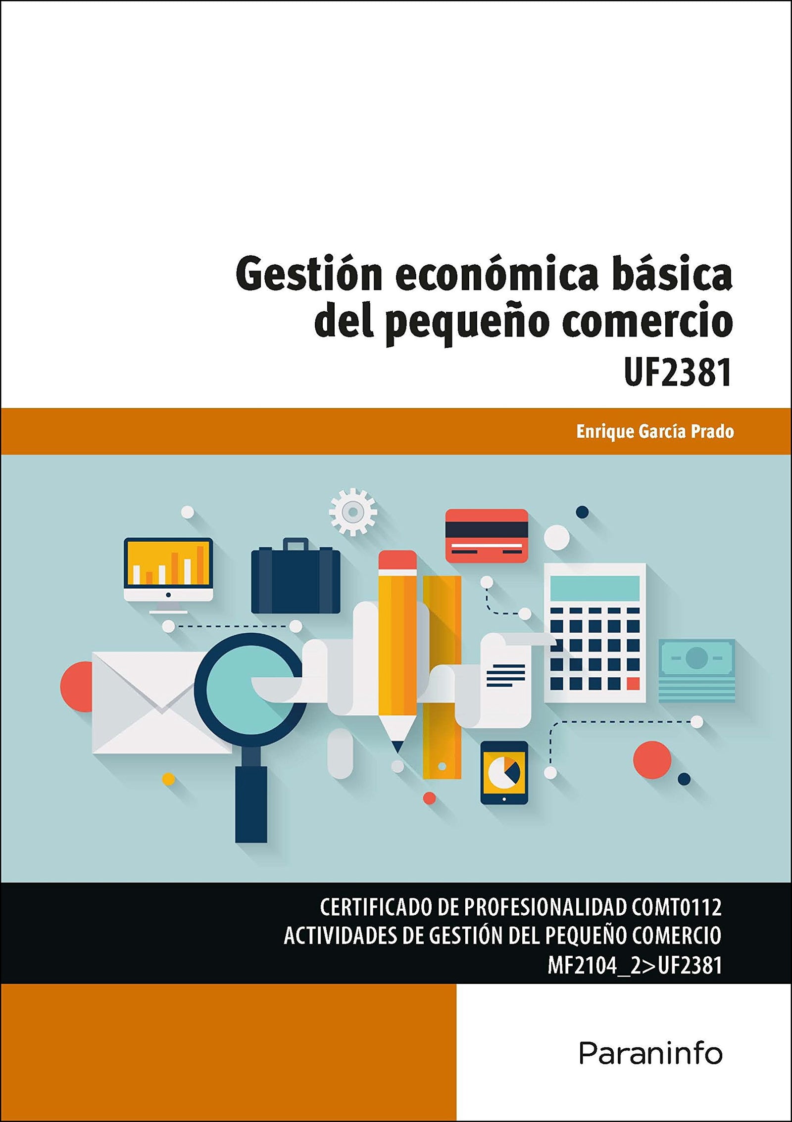 Gestión económica básica del pequeño comercio (Comercio y Marketing)