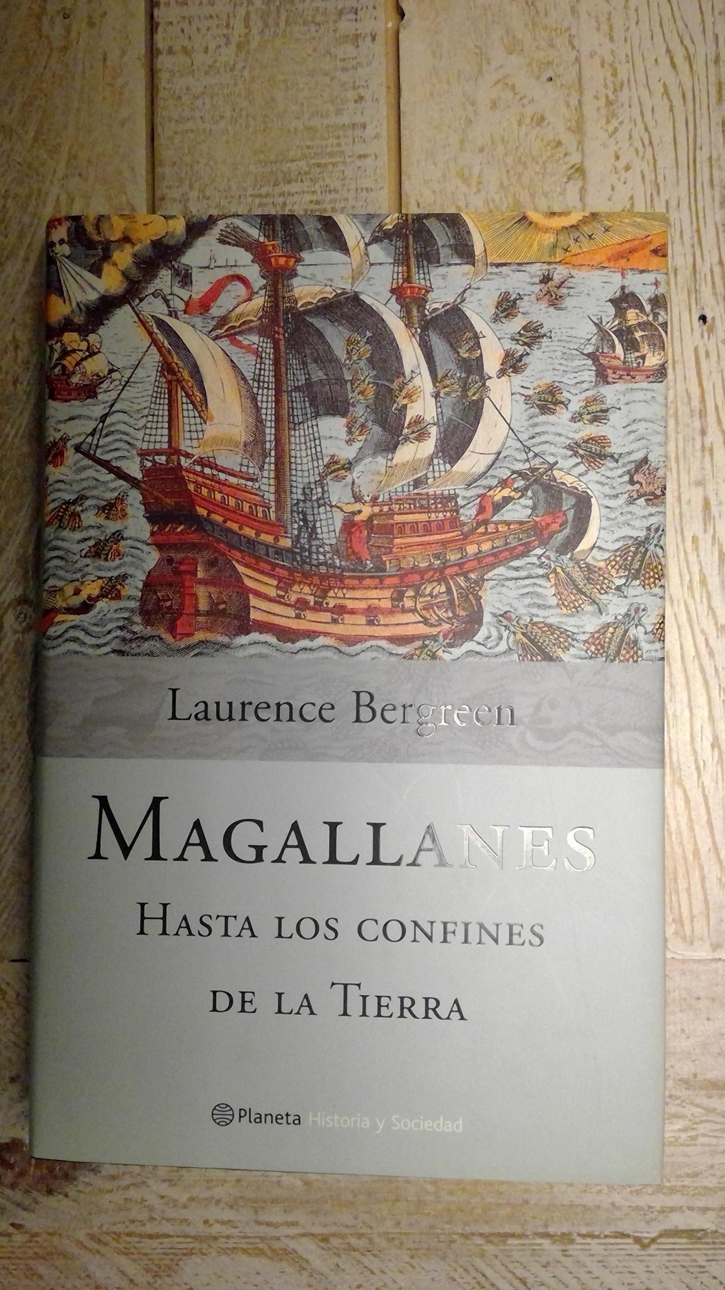 Magallanes - Hasta Los Confines De La Tierra (Historia Y Sociedad)