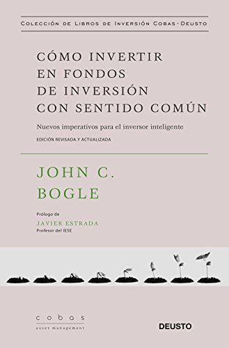 Cómo invertir en fondos de inversión con sentido común: Nuevos imperativos para el inversor inteligente (Colección de libros de inversión Value School)
