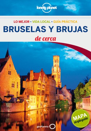 Bruselas y Brujas De cerca 2 (Guías De cerca Lonely Planet) [Idioma Inglés]