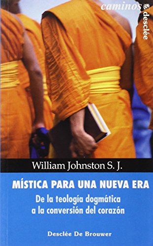 Mística para una nueva era. De la teología dogmática a la conversión del corazón