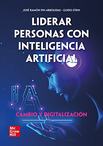 Liderar personas con inteligencia artificial: Cambio y Digitalización - 9788448623142 (SIN COLECCION)
