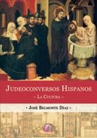 Judeoconversos hispanos. La cultura (Ensayo)