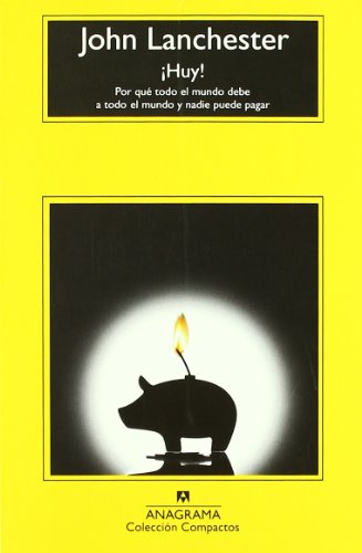 ¡Huy! Por qué todo el mundo debe a todo el mundo y nadie puede pagar: 563 (Compactos)