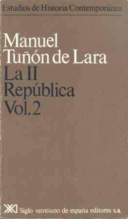 La II República. Vol. 2 (Estudios de historia contemporánea)
