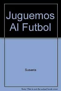 JUGUEMOS AL FUTBOL (SIN COLECCION)