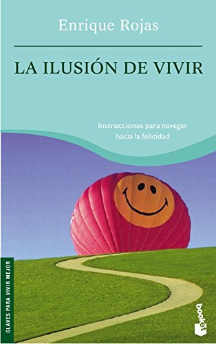 La ilusión de vivir: 1 (Prácticos siglo XXI)