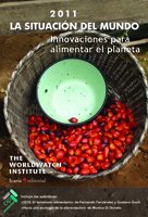 LA SITUACIÓN DEL MUNDO 2011: Innivaciones para alimentar el planeta