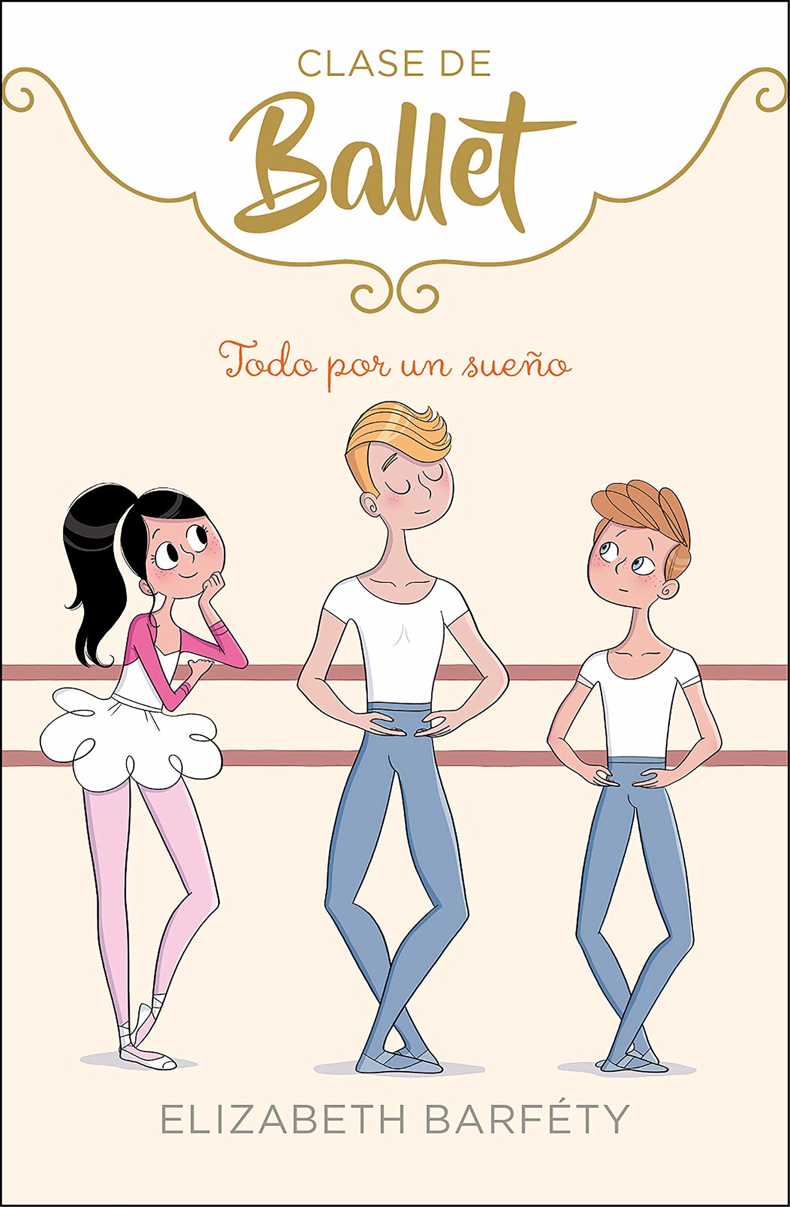 Todo por un sueño (Clase de Ballet 3) (Jóvenes lectores)