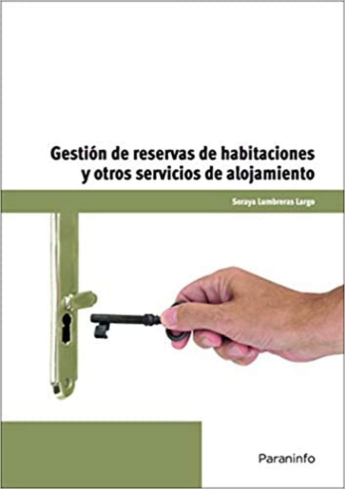 Gestión de reservas de habitaciones y otros servicios de alojamientos: UF 0050 (Hostelería y Turismo)