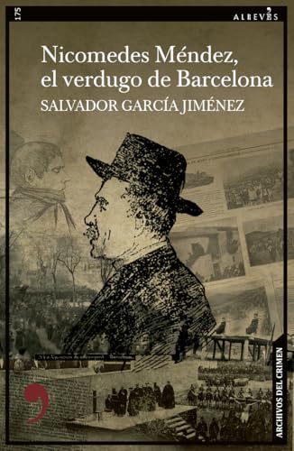 Nicomedes Méndez, el verdugo de Barcelona: 175 (Narrativa)