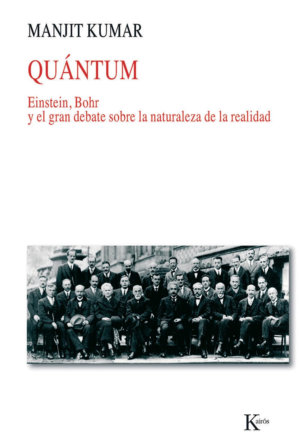Quántum: Einstein, Bohr y el gran debate sobre la naturaleza de la realidad (Nueva Ciencia)