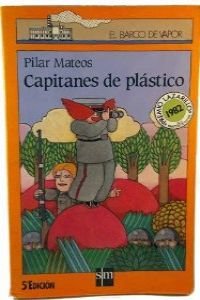 Capitanes de plastico / Plastic Captains