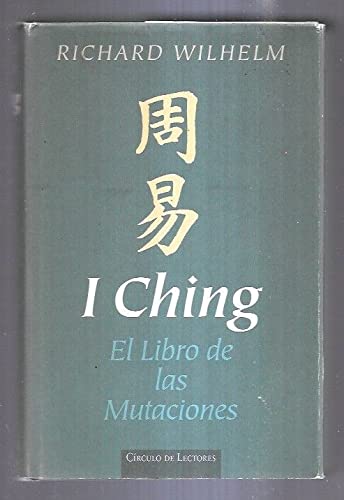 I ching - el libro de las mutaciones