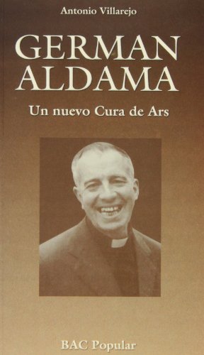 Germán Aldama. Un nuevo cura de Ars (POPULAR)