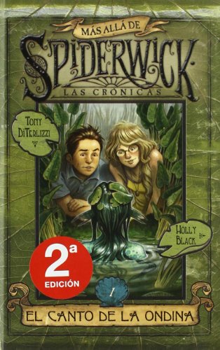 EL CANTO DE LA ONDINA: MAS ALLA DE LAS CRONICAS DE SPIDERWICK. VOL. 1 (TRILOGIA): 00000 (ESCRITURA DESATADA)